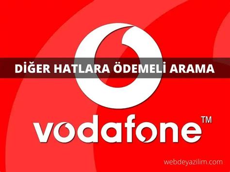 Vodafone ödemeli atma Vodafone dan başka hatta ödemeli arama